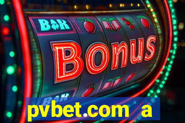 pvbet.com a plataforma de jogos de cassino